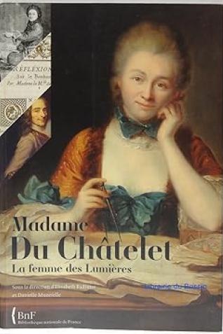 Image décorative : couverture de "Madame Du Châtelet. La femme des Lumières"