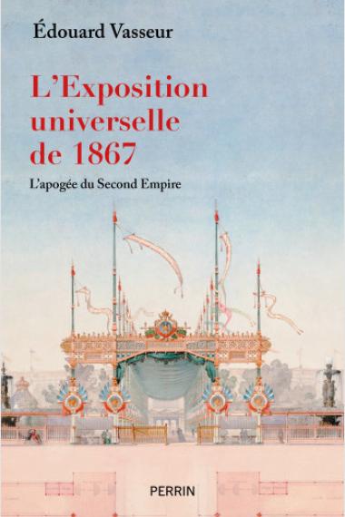 Couverture de l’ouvrage "L’exposition universelle de 1867"