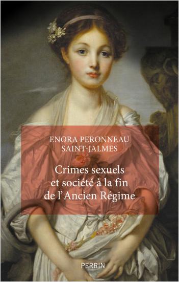 Couverture de l’ouvrage "Crimes sexuels et société à la fin de l’Ancien Régime"