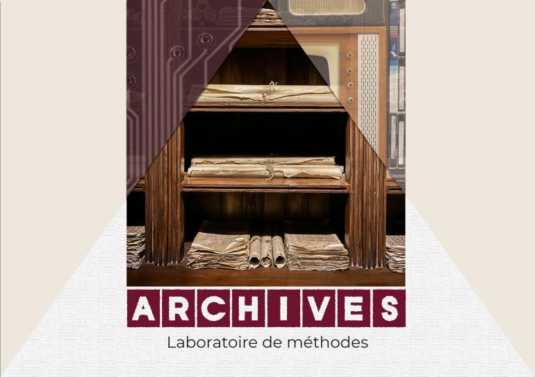 Colloque « Archives. Laboratoire de méthodes »