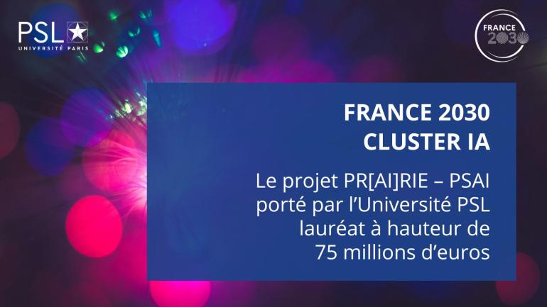 Programme Cluster IA : Le projet PR[AI]RIE – PSAI lauréat à hauteur de 75 M€