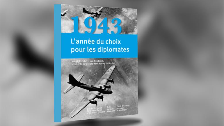 Image décorative : couverture de l'ouvrage "1943, l’année du choix pour les diplomates"