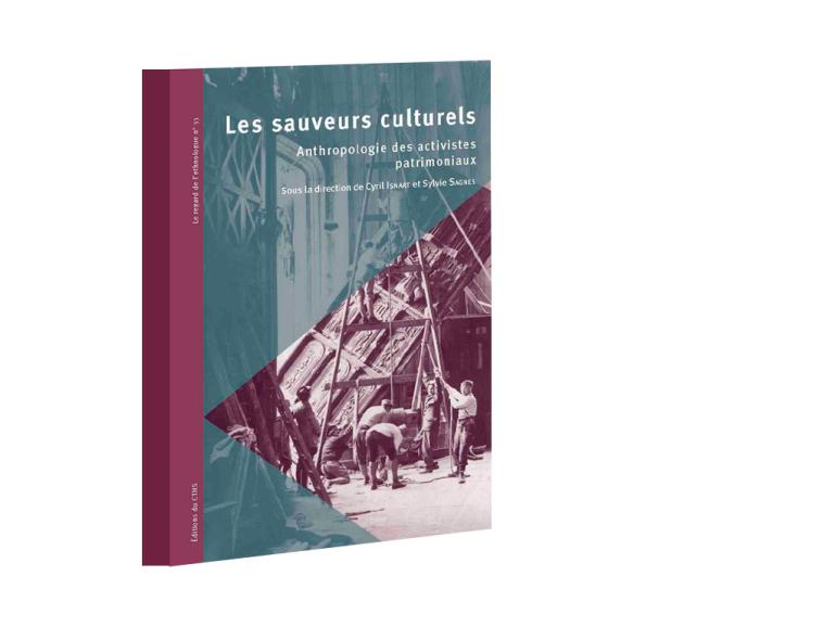 Couverture de l'ouvrage : "Les sauveurs culturels. Anthropologie des activistes patrimoniaux"