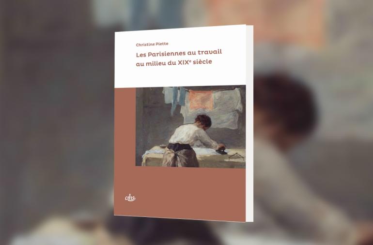 Image décorative : Couverture de l'ouvrage "Les Parisiennes au travail au milieu du XIXe siècle"