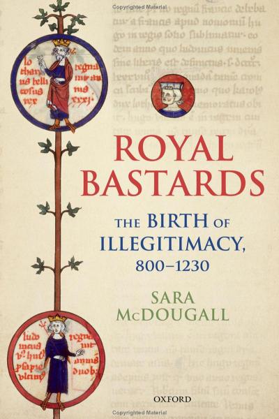 Couverture de l'ouvrage Royal Bastards: The Birth of Illegitimacy