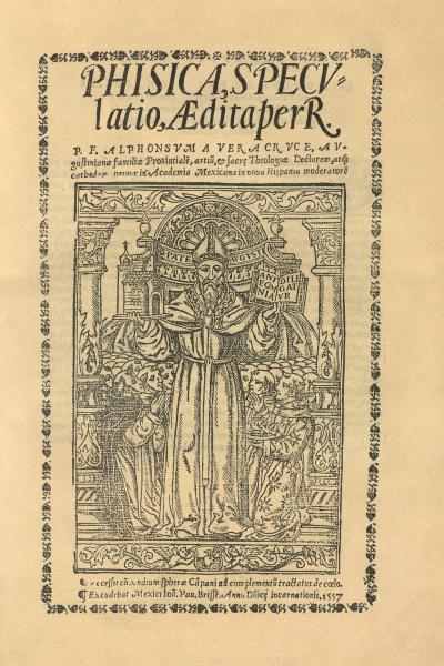 Alonso de la Vera Cruz, Phisica Speculatio, Mexico, Juan Pablos, 1557