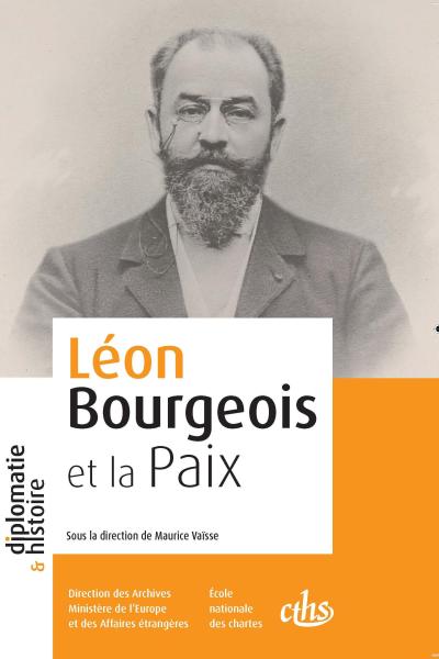 Couverture de l’ouvrage Léon Bourgeois et la Paix
